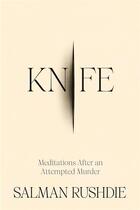 Couverture du livre « Knife : Meditations after an attempted murder » de Salman Rushdie aux éditions Random House Us
