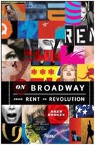 Couverture du livre « On broadway: from rent to revolution » de Hodges Drew aux éditions Rizzoli
