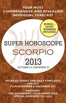Couverture du livre « Scorpio (Super Horoscopes 2013) » de Beim Margarete aux éditions Penguin Group Us