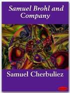 Couverture du livre « Samuel Brohl and Company » de Samuel Cherbuliez aux éditions Ebookslib