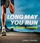 Couverture du livre « Long May You Run » de Cooper Chris aux éditions Touchstone