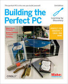 Couverture du livre « Building the Perfect PC » de Robert Bruce Thompson aux éditions O'reilly Media