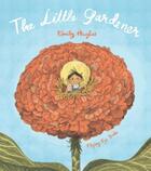 Couverture du livre « THE LITTLE GARDENER » de Emily Hughes aux éditions Flying Eye Books