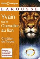 Couverture du livre « Yvain ou le chevalier au lion » de Chretien De Troyes aux éditions Larousse