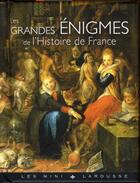 Couverture du livre « Les grandes énigmes de l'histoire » de R Thomazo aux éditions Larousse