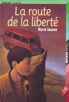 Couverture du livre « La route de la liberte » de Herve Jaouen aux éditions Gallimard-jeunesse