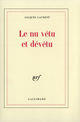 Couverture du livre « Le nu vetu et devetu » de Jacques Laurent aux éditions Gallimard (patrimoine Numerise)