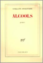 Couverture du livre « Alcools » de Guillaume Apollinaire aux éditions Gallimard