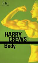 Couverture du livre « Body » de Harry Crews aux éditions Folio