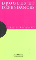 Couverture du livre « Drogues et dependances » de Denis Richard aux éditions Flammarion
