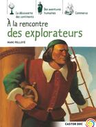 Couverture du livre « À la rencontre des explorateurs » de Marc Pellote aux éditions Pere Castor