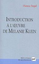 Couverture du livre « Introduction a l'oeuvre de melanie klein (10e ed) » de Hanna Segal aux éditions Puf