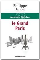 Couverture du livre « Le grand Paris » de Philippe Subra aux éditions Armand Colin