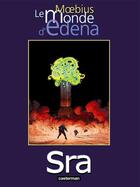 Couverture du livre « Le monde d'Edena t.5 : Sra » de Moebius aux éditions Casterman