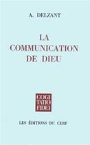 Couverture du livre « La communication de dieu » de Antoine Delzant aux éditions Cerf