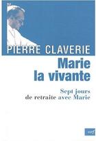 Couverture du livre « Marie, la vivante » de Pierre Claverie aux éditions Cerf