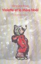 Couverture du livre « Violette et la mere noel » de Brisac/Gay aux éditions Ecole Des Loisirs