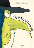 Couverture du livre « Dans le nez de la sorcière » de Michel Van Zeveren aux éditions Ecole Des Loisirs