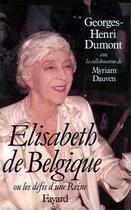 Couverture du livre « Elisabeth de Belgique : Ou la naissance d'une Reine » de Dumont/Dauven aux éditions Fayard