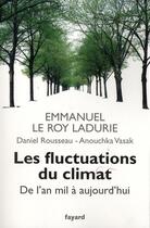 Couverture du livre « Les fluctuations du climat de l'an mil à aujourd'hui » de Emmanuel Le Roy Ladurie aux éditions Fayard