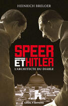 Couverture du livre « Speer Et Hitler ; L'Architecte Du Diable » de Heinrich Breloer aux éditions Canal +