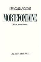 Couverture du livre « Mortefontaine » de Francis Carco aux éditions Albin Michel