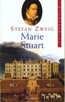 Couverture du livre « Marie Stuart » de Stefan Zweig aux éditions Grasset Et Fasquelle