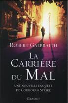 Couverture du livre « La carrière du mal » de Robert Galbraith aux éditions Grasset Et Fasquelle