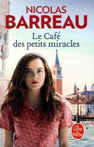 Couverture du livre « Le café des petits miracles » de Nicolas Barreau aux éditions Le Livre De Poche