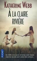 Couverture du livre « À la claire rivière » de Katherine Webb aux éditions Pocket