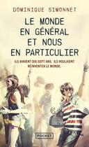 Couverture du livre « Le monde en général et nous en particulier » de Dominique Simonnet aux éditions Pocket