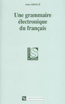 Couverture du livre « Grammaire électronique du français » de Anne Abeille aux éditions Cnrs