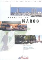 Couverture du livre « Exporter au maroc » de Herve Patrick (Chef aux éditions Ubifrance