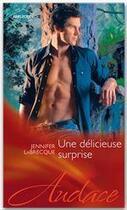 Couverture du livre « Une délicieuse surprise » de Jennifer Labrecque aux éditions Harlequin