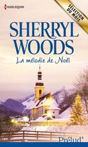 Couverture du livre « La mélodie de Noël » de Sherryl Woods aux éditions Harlequin