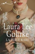 Couverture du livre « La perle rare » de Laura Lee Guhrke aux éditions Harlequin
