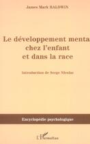 Couverture du livre « Le développement mental chez l'enfant et dans la race » de James Mark Baldwin aux éditions L'harmattan