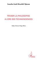 Couverture du livre « Penser la philosophie à l'ère des technosciences » de Issoufou Soule Mouchili Njimom aux éditions Editions L'harmattan