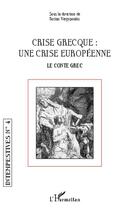 Couverture du livre « INTEMPESTIVES Tome 4 : crise grecque : une crise européenne ; le conte grec » de Intempestives aux éditions Editions L'harmattan