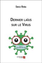 Couverture du livre « Dernier laius sur le virus Tome 3 : juillet 2021-mars 2022 » de Enrico Rhona aux éditions Editions Du Net