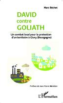 Couverture du livre « David contre Goliath, un combat local pour la protection d'un territoire à Givry (Bourgogne) » de Marc Bechet aux éditions L'harmattan