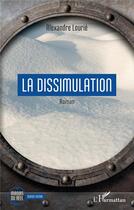 Couverture du livre « La dissimulation » de Alexandre Lourie aux éditions L'harmattan