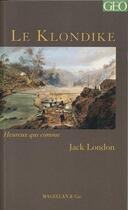 Couverture du livre « Le Klondike » de Jack London aux éditions Magellan & Cie