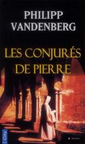 Couverture du livre « Les conjurés de Pierre » de Philipp Vandenberg aux éditions City