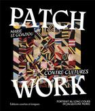 Couverture du livre « Patchwork ; contre-cultures » de Marie Le Goaziou aux éditions Courtes Et Longues