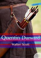 Couverture du livre « Quentin Durward » de Walter Scott aux éditions Culture Commune