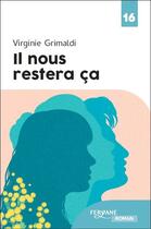 Couverture du livre « Il nous restera ça » de Virginie Grimaldi aux éditions Feryane