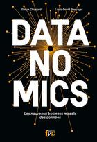 Couverture du livre « Datanomics ; les nouveaux business models des données » de Simon Chignard et Louis-David Benyayer aux éditions Fyp