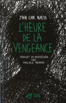 Couverture du livre « L'heure de la vengeance » de Jan Christopher Naess aux éditions Thierry Magnier
