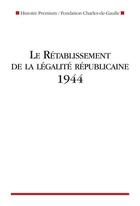 Couverture du livre « Le rétablissement de la légalité républicaine 1944 » de  aux éditions Nouveau Monde